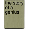 The Story Of A Genius by Ossip Schubin