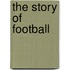 The Story Of Football