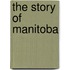 The Story Of Manitoba