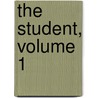 The Student, Volume 1 door Watson W. Dewees
