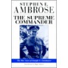 The Supreme Commander by Stephen E. Ambrose
