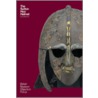 The Sutton Hoo Helmet by Sonja Marzinzik