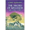 The Sword Of Welleran door Edward John Moreton Dunsany