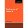 The Syntax Of Spanish door Karen Zagona