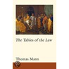 The Tables Of The Law door Thomas Mann