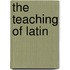The Teaching Of Latin