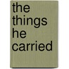 The Things He Carried door Stephen Cottrell