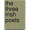 The Three Irish Poets door Paula Meehan