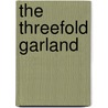 The Threefold Garland door Severine Kirchhof