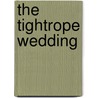 The Tightrope Wedding by Michael Laskey