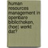 Human Resources Management in openbare bibliotheken, (hoe) werkt dat?