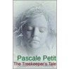 The Treekeeper's Tale door Pascale Petit