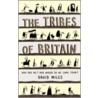 The Tribes Of Britain door David Miles