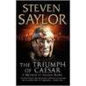 The Triumph Of Caesar door Steven Saylor