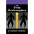 The Twin Shadowspires