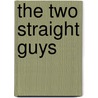 The Two Straight Guys door Wade Wright