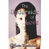 The Underside of Love door Jai Sutherland