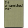 The Unvarnished Truth door John C. Calhoun
