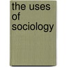 The Uses Of Sociology door Peter F. Hamilton
