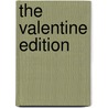 The Valentine Edition door Robin Shope