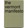 The Vermont Manifesto door Thomas H. Naylor