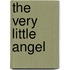 The Very Little Angel