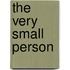 The Very Small Person