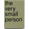 The Very Small Person by Ralph Harper