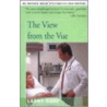 The View From The Vue by Laurence E. Karp