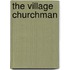 The Village Churchman