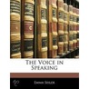 The Voice In Speaking by Emma Seiler