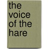 The Voice Of The Hare door Padraig J. Daly