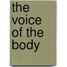 The Voice of the Body by Alexander Lowen