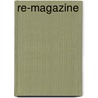 Re-magazine by J. van Bennekom