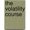The Volatility Course by Tom Gentile