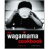 The Wagamama Cookbook by Hugo Arnold