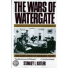The Wars of Watergate by Professor Stanley I. Kutler