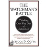 The Watchman's Rattle by Rebecca D. Costa