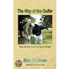 The Way Of The Golfer by Blair Steelman