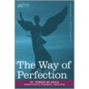 The Way of Perfection by , St. Teresa of Avila