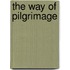 The Way of Pilgrimage