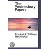 The Wednesbury Papers by Frederick William Hackwood