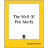 The Well Of Pen Morfa door Elizabeth Gaskell