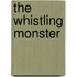 The Whistling Monster