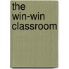The Win-Win Classroom door Jane E. Bluestein