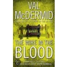 The Wire In The Blood door V.L. Mcdermid