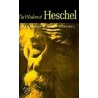 The Wisdom of Heschel by Abraham Joshua Heschel