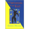 The Wisdom of the Ego by George E. Vaillant