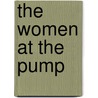 The Women At The Pump by Knut Hamsun
