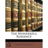 The Wonderful Romance by Favre De Coulevain